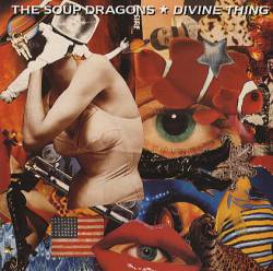 The Soup Dragons : Divine Thing